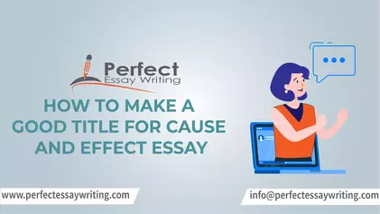 How To Make A Good Title For Cause And Effect Essay