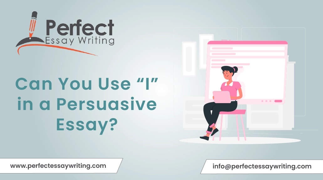 Can You Use “I” in a Persuasive Essay