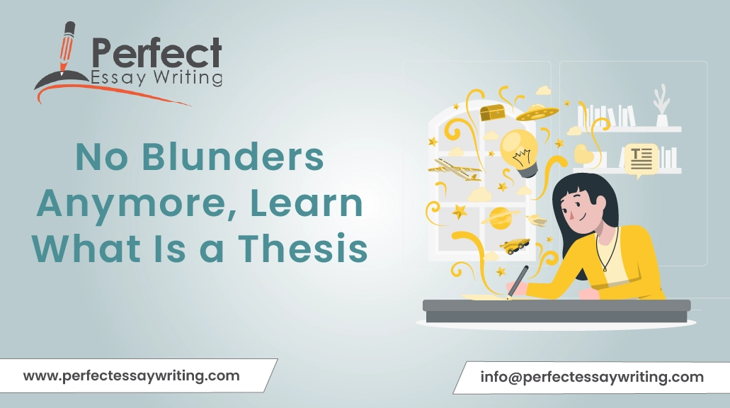 No Blunders Anymore, Learn What Is a Thesis Now