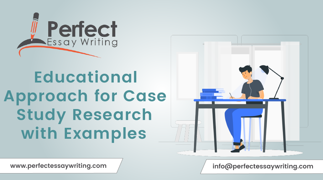 Educational Approach for Case Study Research with Examples